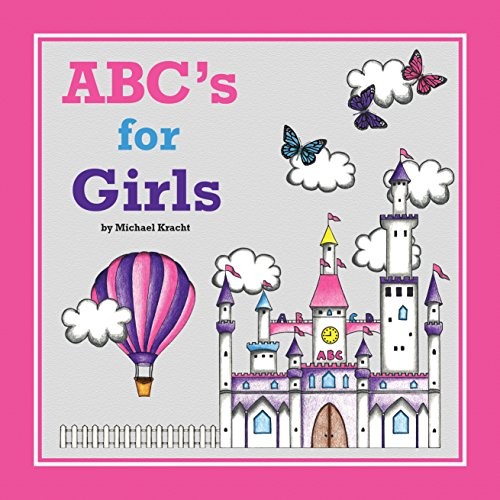 ABC’s for Girls (Alphabet Book, Baby…, Michael Kracht