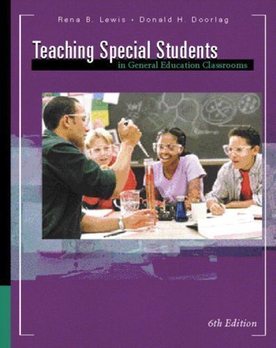 Teaching Special Students in General Education Classrooms by Rena B. Lewis …