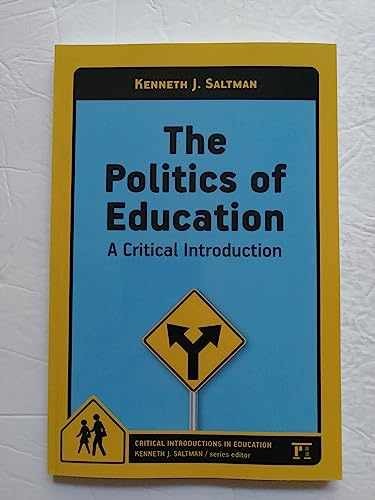 The Politics of Education: A – Paperback, by Saltman Kenneth J. – Very Good