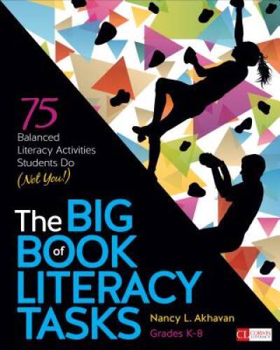 The Big Book of Literacy Tasks, Grades K-8: 75 Balanced Literacy Activiti – GOOD