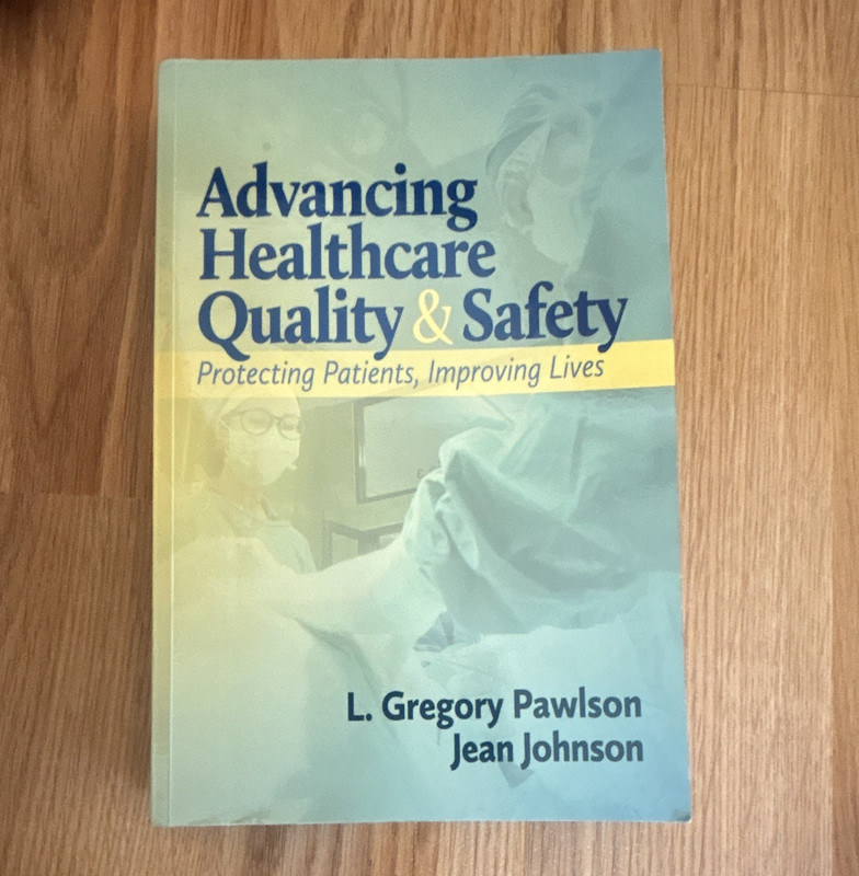 AHA Press Advancing Healthcare Quality & Safety Paperback 2009 Pawlson/Johnson