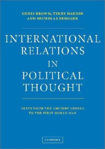 International Relations in Political Thought: Texts from the Ancient Greeks…