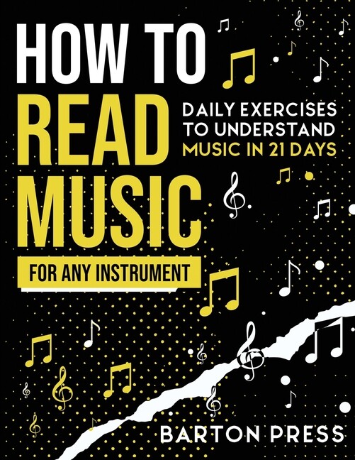 How To Read Music For Any Instrument: Daily Exercises To Understand Music I…