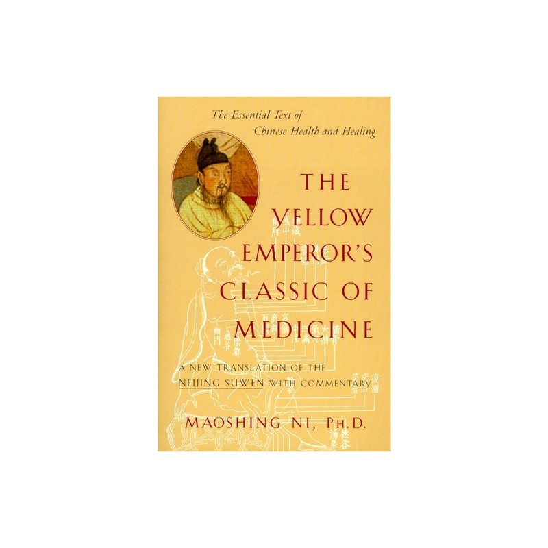 The Yellow Emperor’s Classic of Medicine: A New Translation of the Neijing Suwen