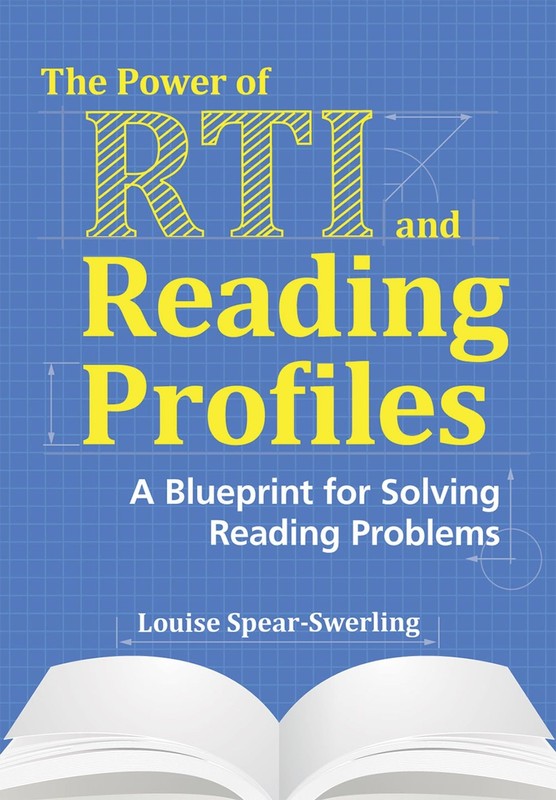 The Power of RTI and Reading Profiles by Louise Spear-Swerling Ph.D.