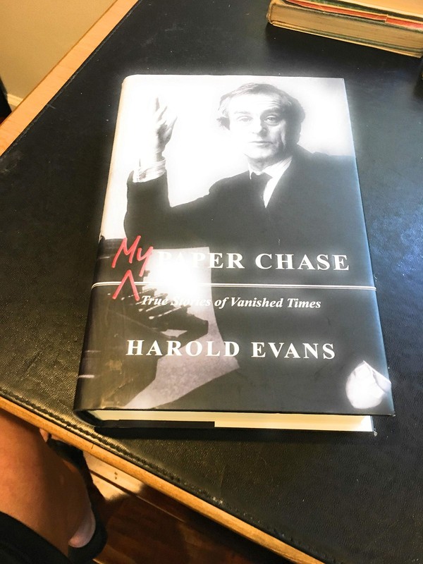 My Paper Chase: True Stories of Vanished Times by Harold Evans