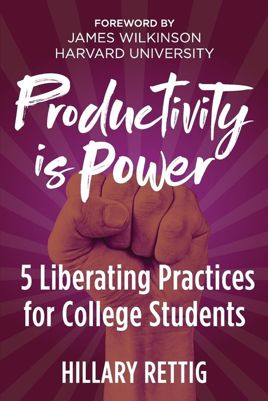 Productivity is Power: 5 Liberating Practices for College Students – paperba…