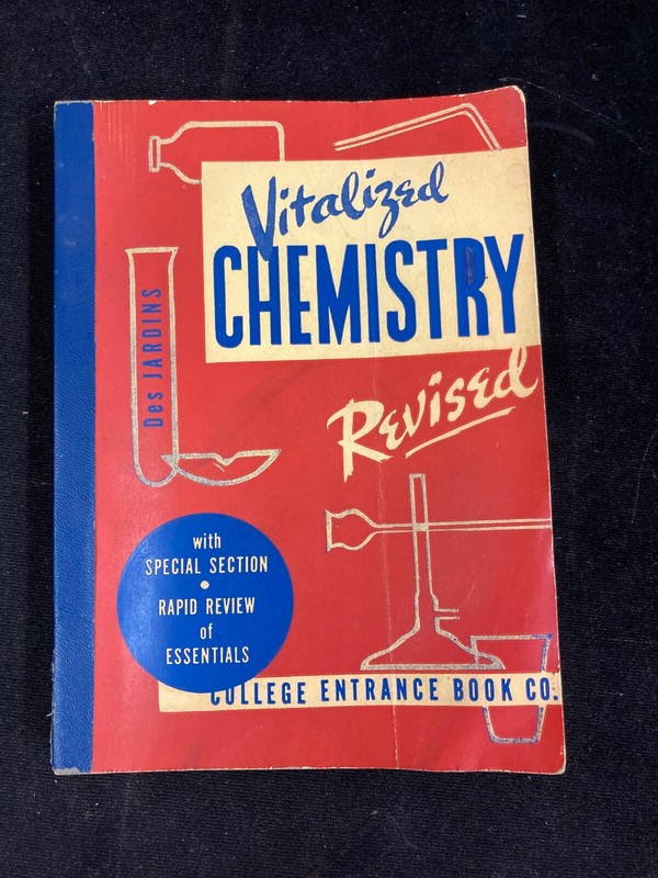 VINTAGE VITALIZED CHEMISTRY COLLEGE ENTRANCE BOOK, 1950, BY DES JARDINS