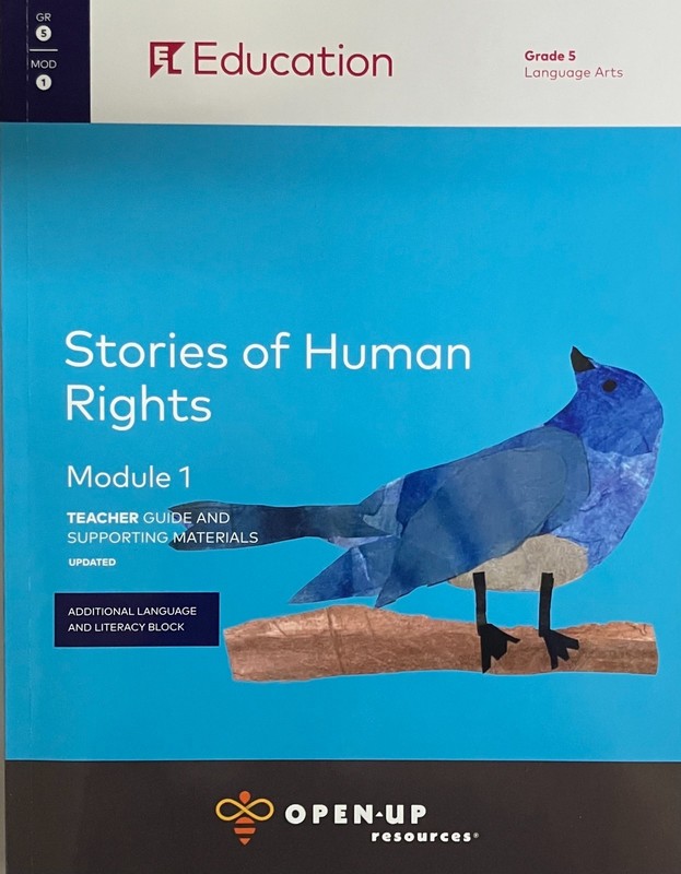 Open Up Resources, Grade 5 Language Arts, Module 1 STORIES of HUMAN RIGHTS (NEW)