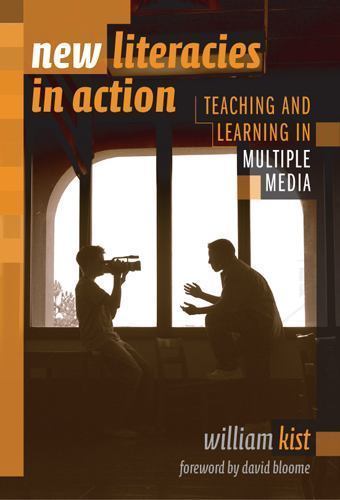 New Literacies in Action: Teaching and Learning – paperback, 9780807745403, Kist
