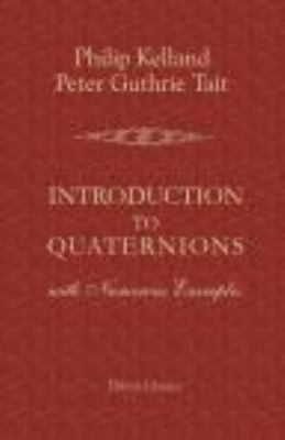 Introduction to Quaternions: With Numerous Examples