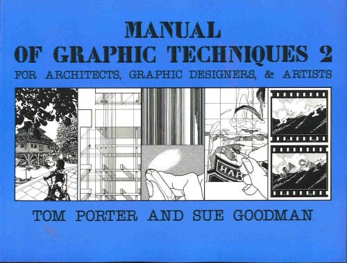 Manual of Graphic Techniques 2; for Architects, Graphic Designers, and Artists b