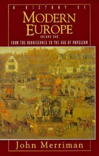 A History of Modern Europe: From the Renaissance to the Age of Napoleon (001) by