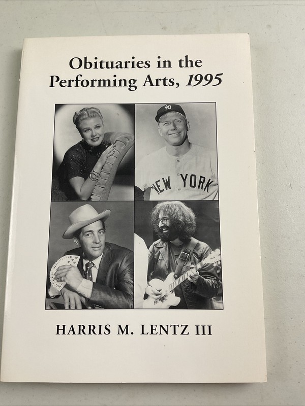 Lentz’s Performing Arts Obituaries Ser.: Obituaries in the Performing Arts 1995