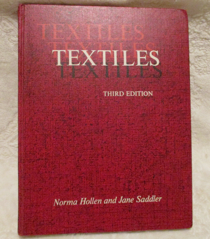 Textiles~Third Edition~Norma Hollen & Jane Saddler~1968~Third Printing 1969