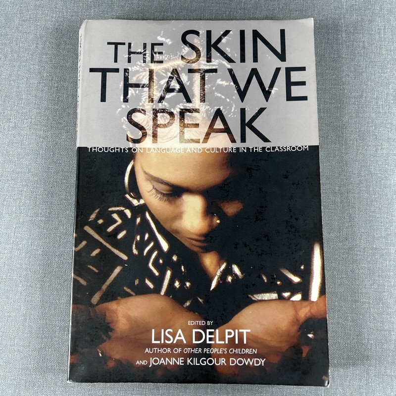 THE SKIN THAT SPEAK By Lisa Delpit 2002 Trade Paperback Book Multiculturalism