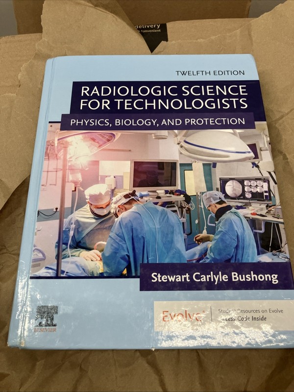 Radiologic Science for Technologists, Bushong ScD FAAPM FACR, Stewart C., Good