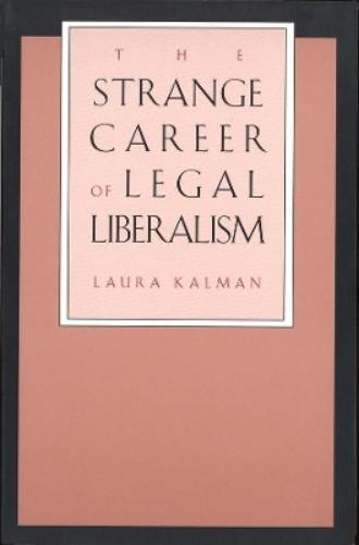 Laura Kalman The Strange Career of Legal Liberalism (Paperback) (UK IMPORT)
