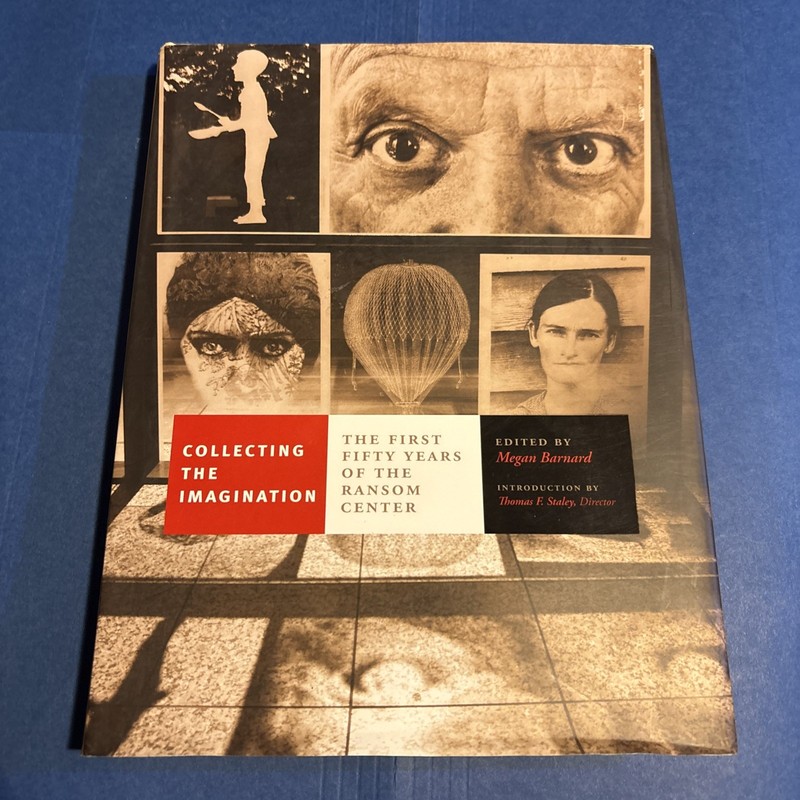 Collecting the Imagination: The First Fifty Years of the Ransom Center: Used