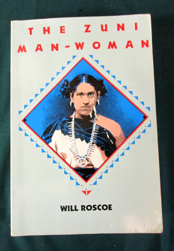 The Zuni Man-Woman by Will Roscoe – PAPERBACK – 1ST EDITION – 1991