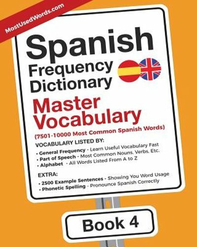 Spanish Frequency Dictionary – Master Vocabulary: 7501-10000 Most Common Spanish
