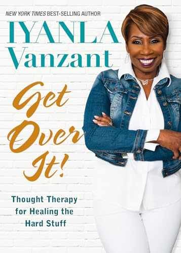 Get Over It!: Thought Therapy for – Hardcover, by Vanzant Iyanla – Very Good b
