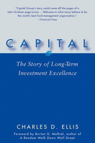Capital : The Story of Long-Term Investment Excellence by Charles D. Ellis…