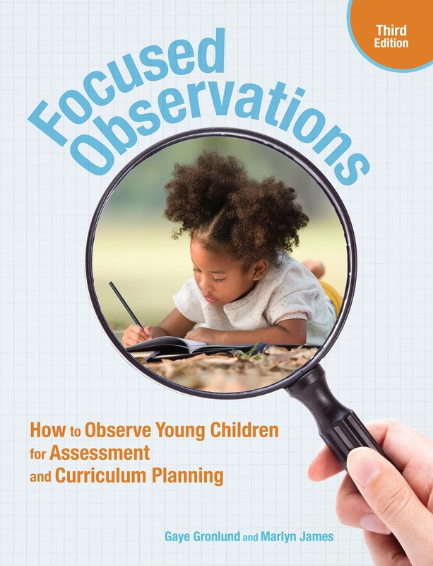 Focused Observations, Third Edition by Gaye Gronlund