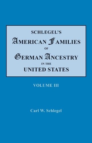 Carl W Schlegel Schlegel’s American Families of German A (Paperback) (UK IMPORT)