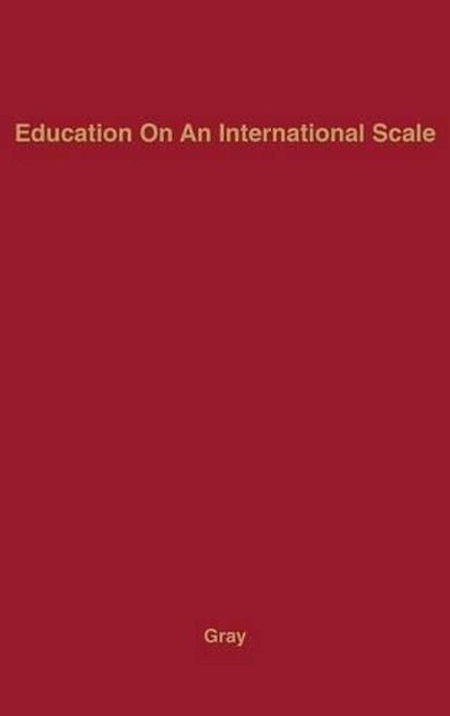 Education on an International Scale: A History of the International Education Bo