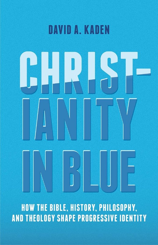 Christianity in Blue: How the Bible, History, Philosophy, and Theology Shape…