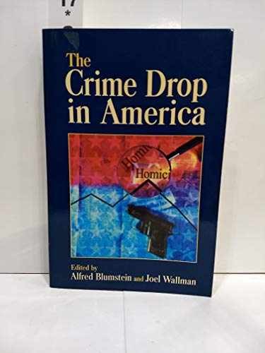 The Crime Drop in America – Paperback, by Blumstein Alfred; Wallman – Very Good