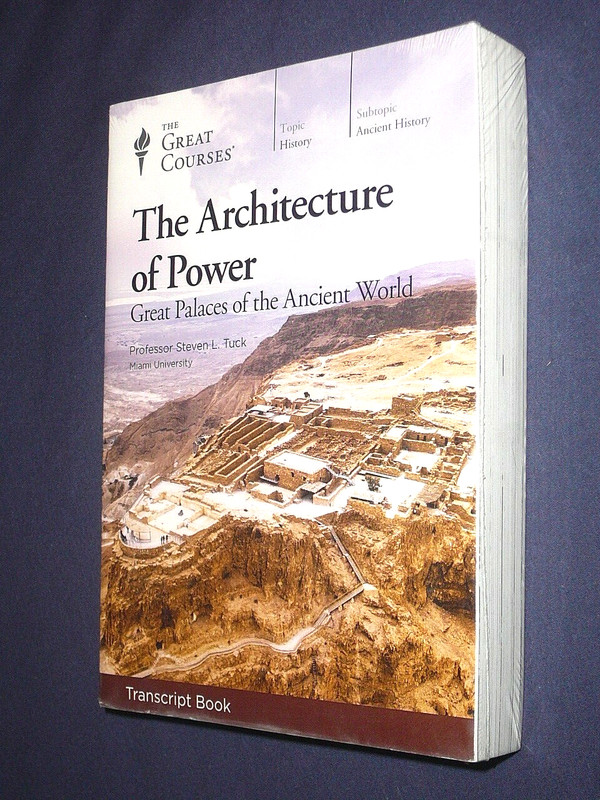 Teaching Co Great Courses TRANSCRIPTS : THE ARCHITECTURE OF POWER new