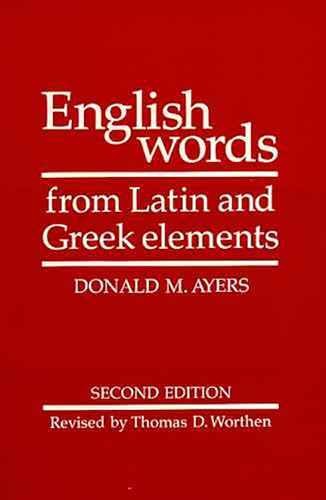 English Words from Latin and Greek – Paperback, by Donald M. Ayers; – Acceptable