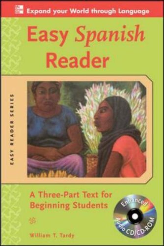 Easy Spanish Reader w/CD-ROM: A Three-Part Text for Beginning St