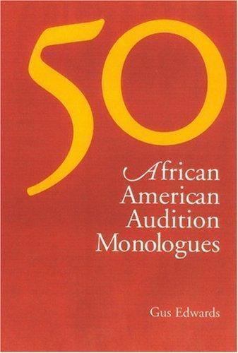 50 African American Audition Monologues – 9780325004570, Gus Edwards, paperback