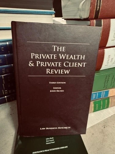 The Private Wealth And Private Client Review 3rd Ed By John Riches