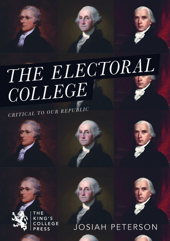 The Electoral College: Critical to our Republic