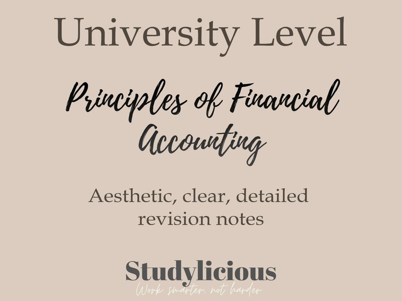 Economics: PRINCIPLES OF FINANCIAL ACCOUNTING (university level) Aesthetic NOTES