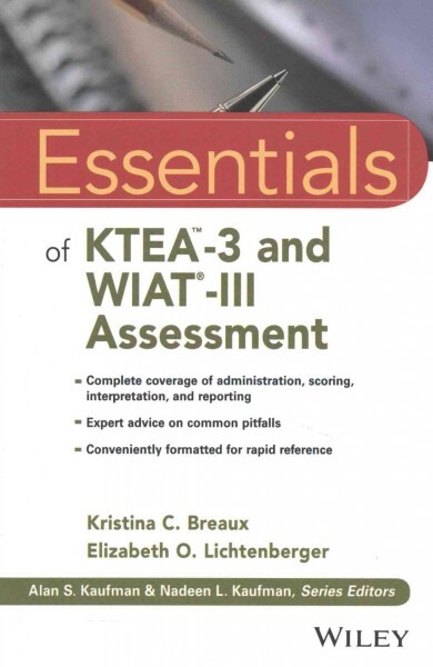 Essentials of KTEA-3 and WIAT-III Assessment, Paperback by Breaux, Kristina C…
