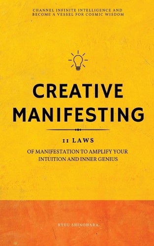 Ryuu Shinohara Creative Manifesting (Paperback) (UK IMPORT)