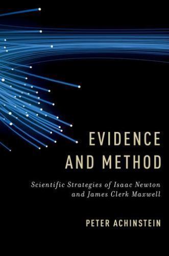 Evidence and Method : Scientific Strategies of Isaac Newton and James Clerk M…