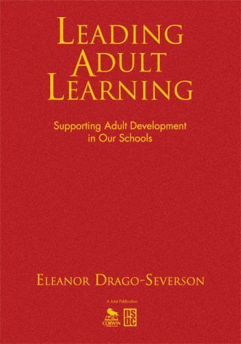 Leading Adult Learning : Supporting Adult Development in Our Schools, Hardcov…