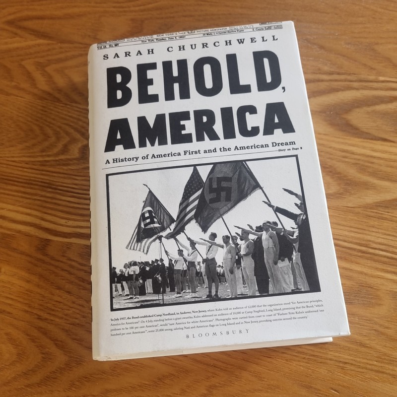 Behold, America by Sarah Churchwell 2018 SIGNED & INSCRIBED UK 1/1 HB Bloomsbury