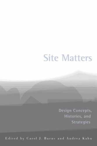 Site Matters: Design Concepts, – Paperback, by Carol J. Burns; – Very Good