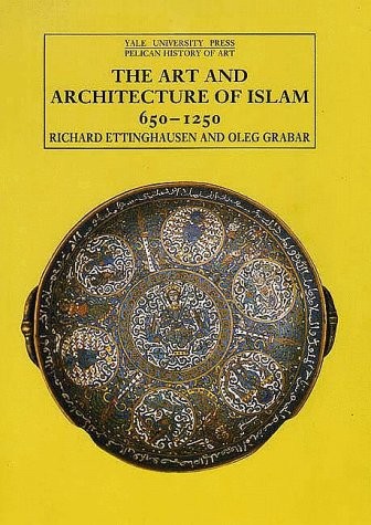 ISLAMIC ART AND ARCHITECTURE, 650-1250 (THE YALE By Richard Ettinghausen VG
