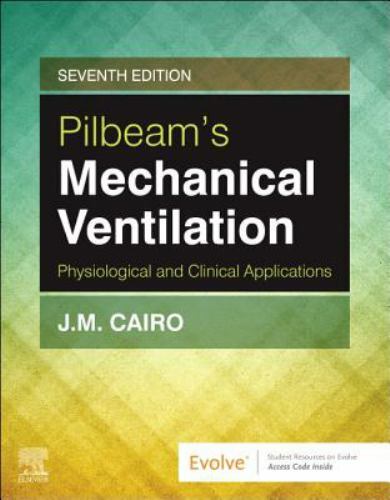 Pilbeam’s Mechanical Ventilation: Physiological and Clinical Applications – GOOD