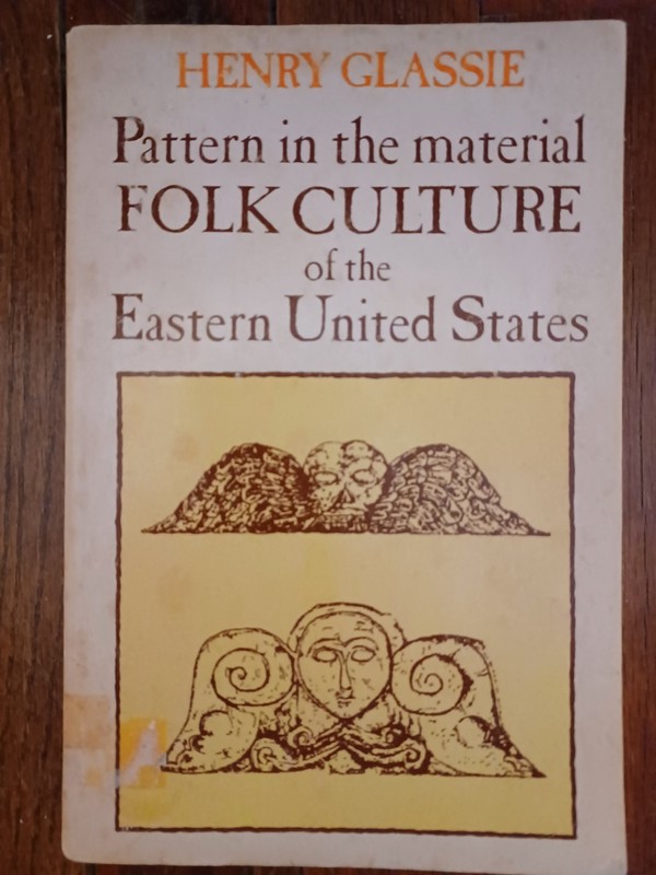 Pattern in the Material Folk Culture of the Eastern United States by H. Glassie gallery