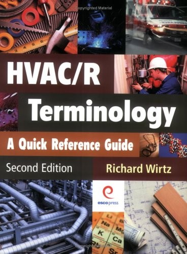 HVAC/R TERMINOLOGY: A QUICK REFERENCE GUIDE (SECOND By Richard Wirtz *BRAND NEW*
