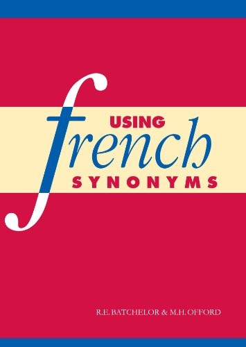 USING FRENCH SYNONYMS By R. E. Batchelor & M. H. Offord **Mint Condition**